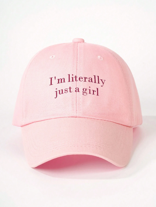 "I'm Literally Just a Girl" Embroidered Baseball Cap