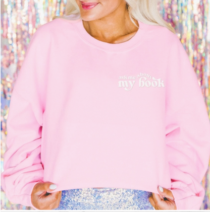 Ask Me About My Book Embroidered Sweatshirt