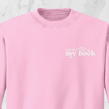 Ask Me About My Book Embroidered Sweatshirt