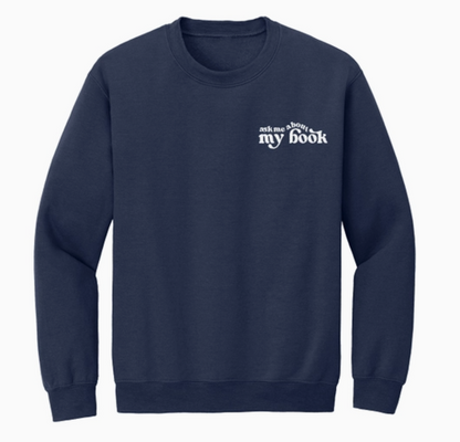Ask Me About My Book Embroidered Sweatshirt