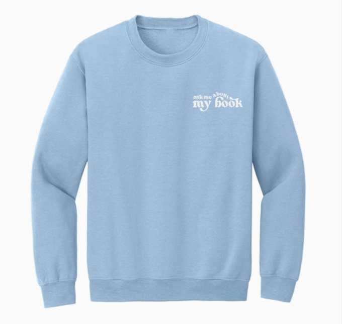 Ask Me About My Book Embroidered Sweatshirt