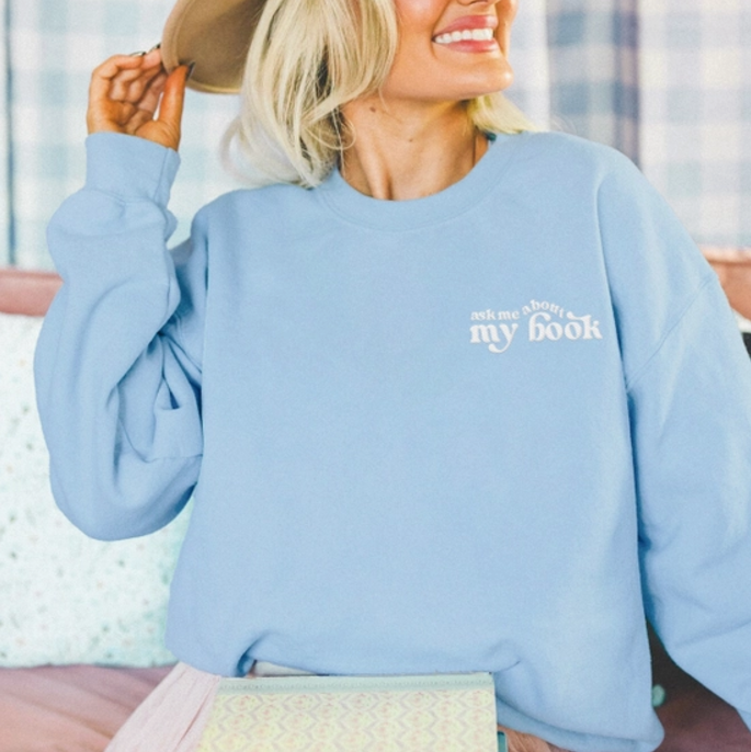 Ask Me About My Book Embroidered Sweatshirt