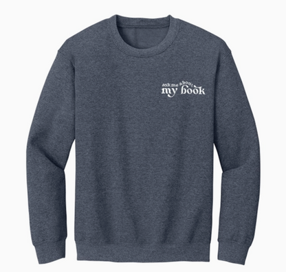 Ask Me About My Book Embroidered Sweatshirt