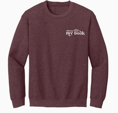 Ask Me About My Book Embroidered Sweatshirt