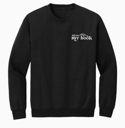 Ask Me About My Book Embroidered Sweatshirt