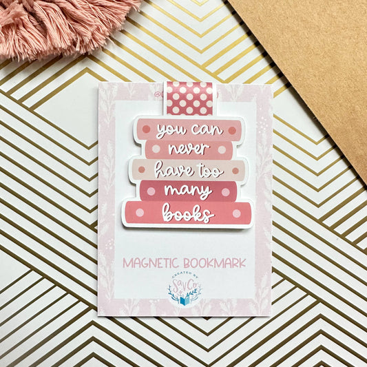 You Can Never Have Too Many Books Cute Magnetic Bookmark